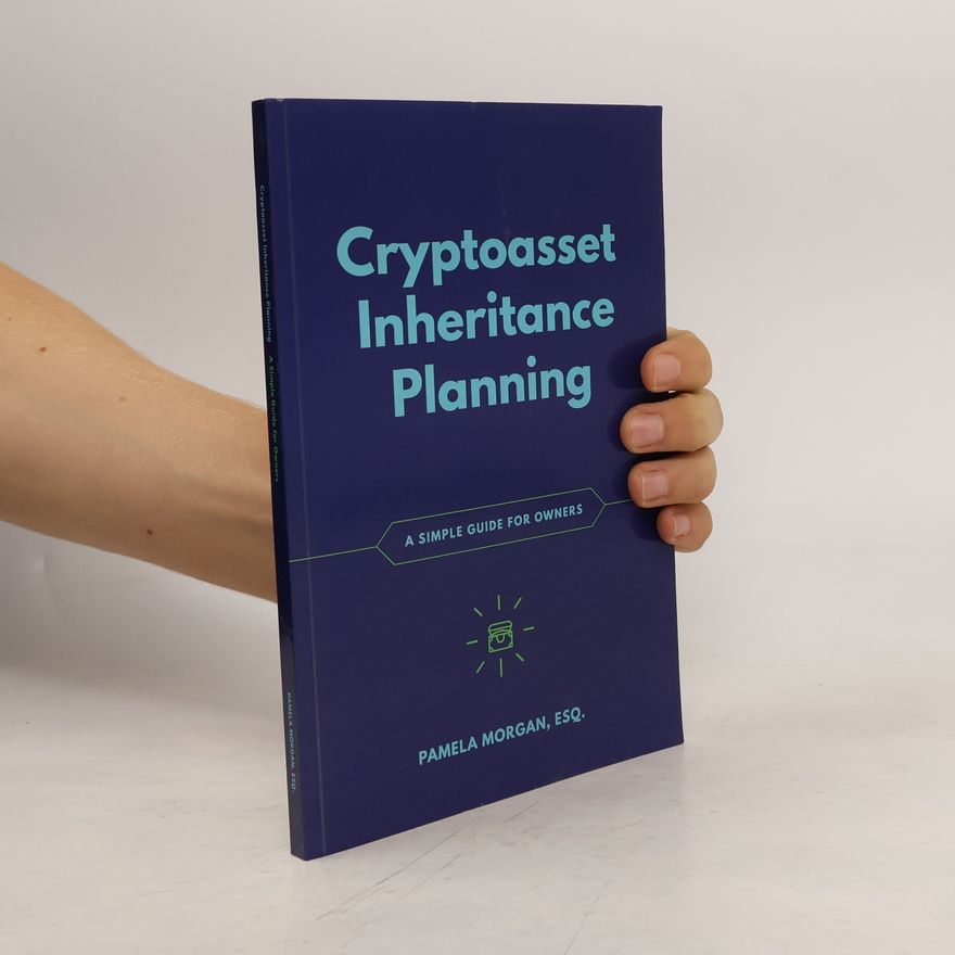 Pamela Morgan Cryptoasset Inheritance Planning