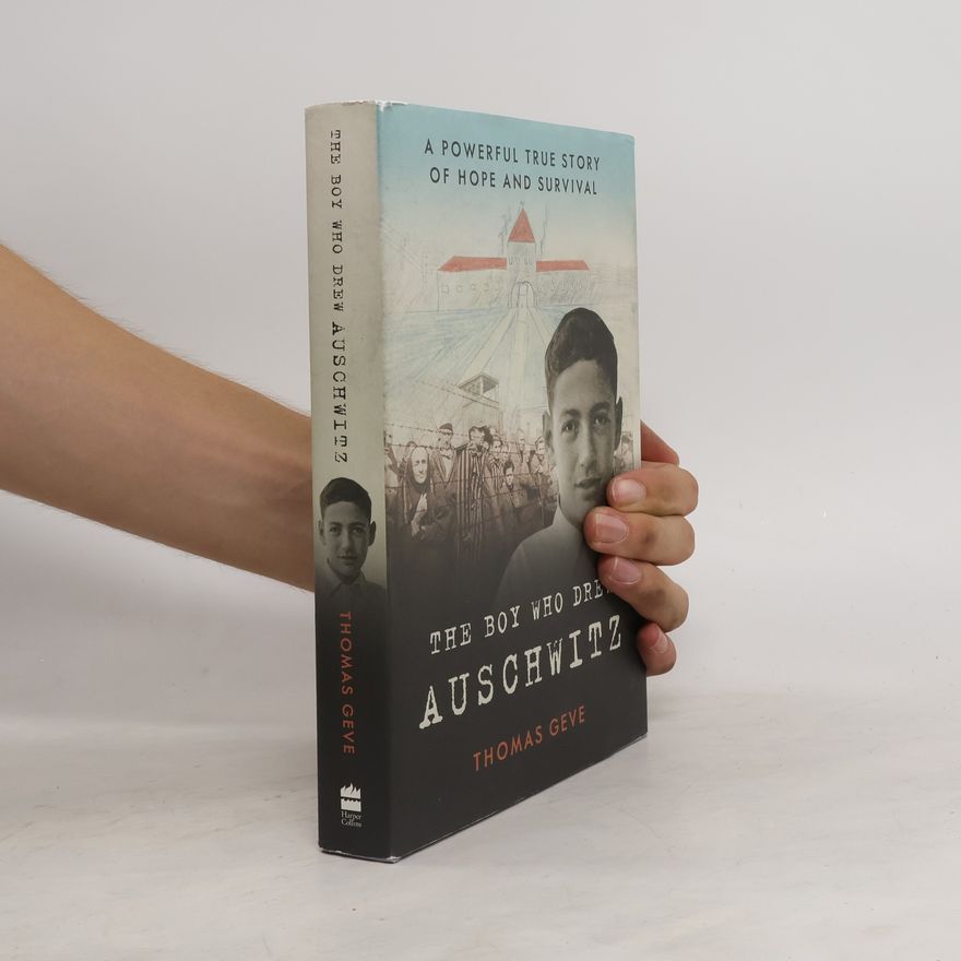 Thomas Geve The Boy Who Drew Auschwitz