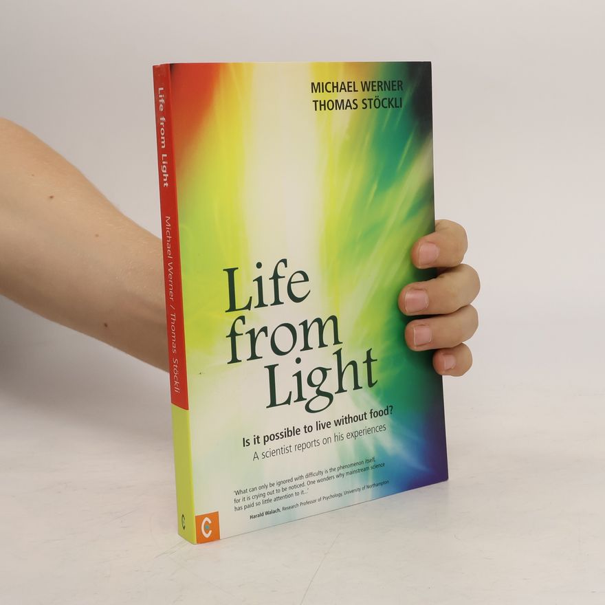 Werner-Michael Rüchel Life from Light