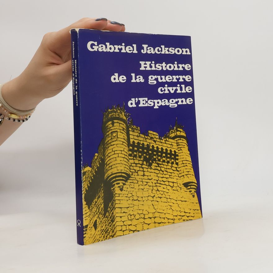 Gabriel Jackson Histoire de la guerre civile d'Espagne