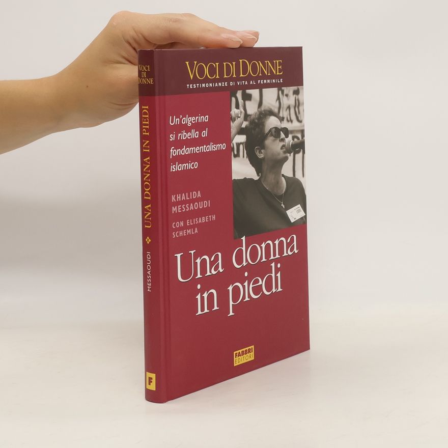 Khalida Messaoudi Una donna in piedi