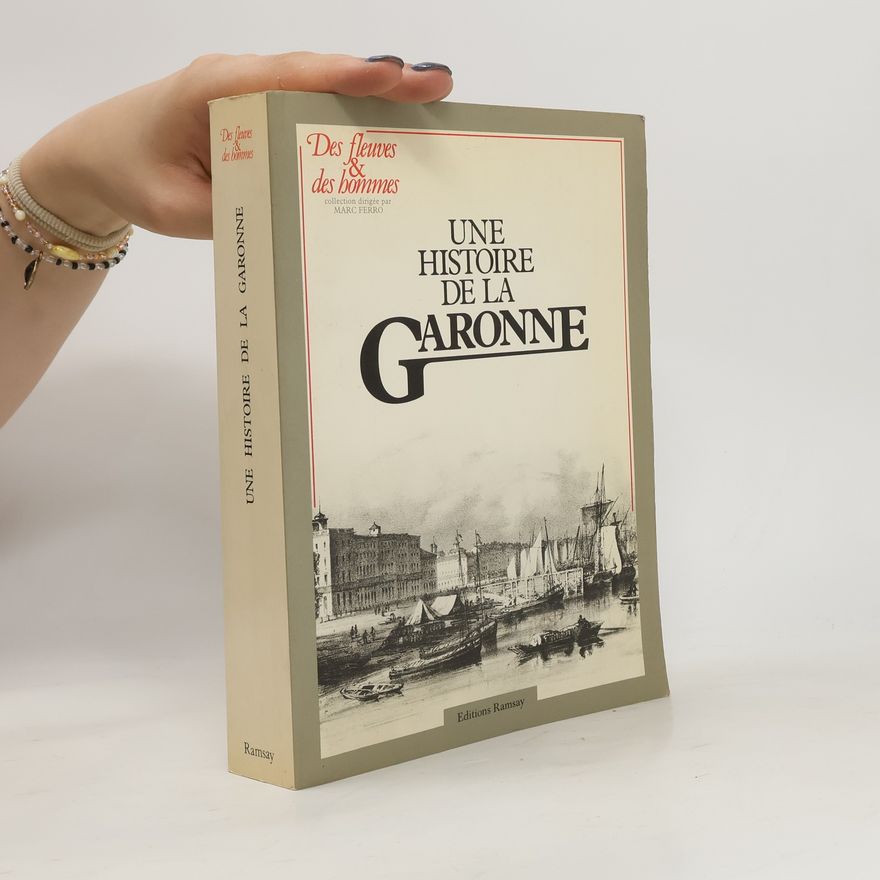 Various authors Une Histoire de la Garonne