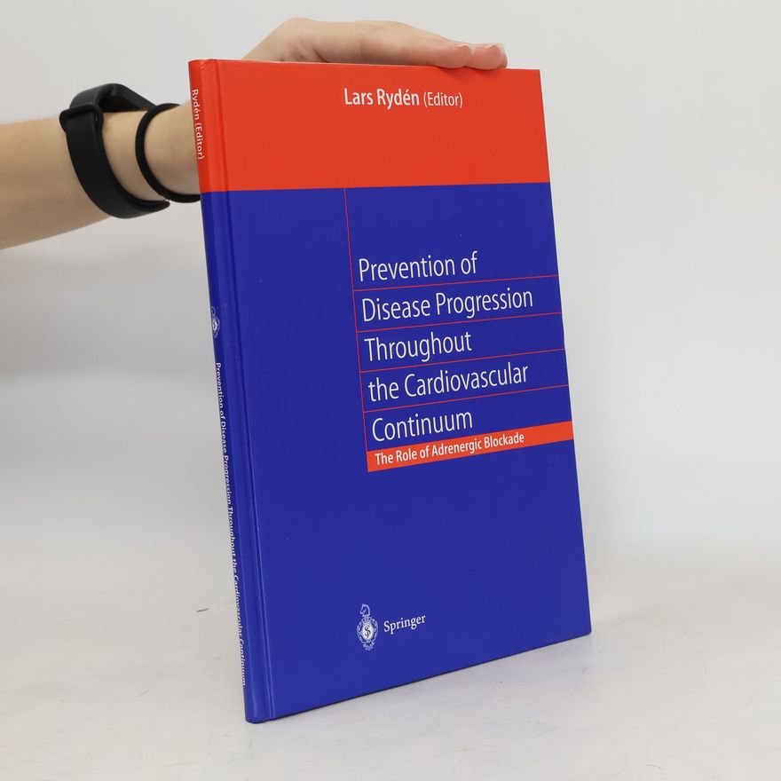 Lars E. Ryde n. Prevention of disease progression throughout the cardiovascular continuum