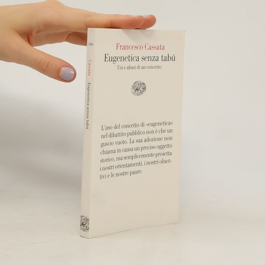 Francesco Cassata Eugenetica senza tabù