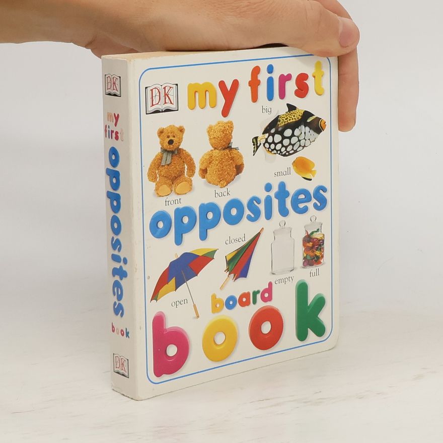 Kolektiv autorů My First Opposites Board Book