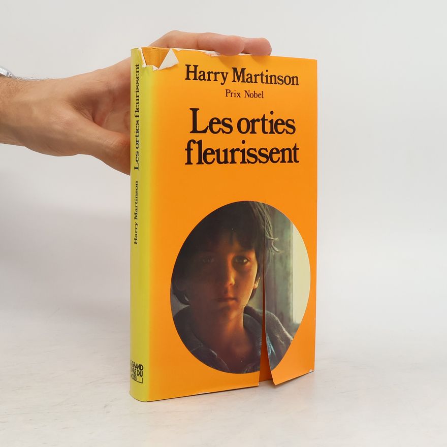 Harry Martinson Les orties fleurissent