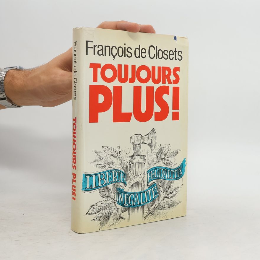 François de Closets Toujours plus!