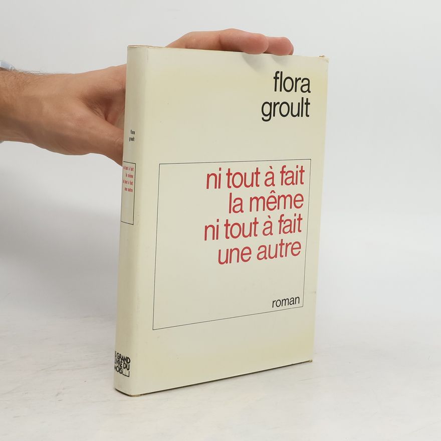 Flora Groult Ni tout à fait la même ni tout à fait une autre