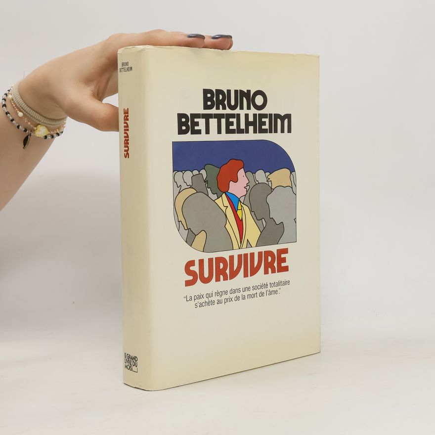 Bruno Bettelheim Survivre