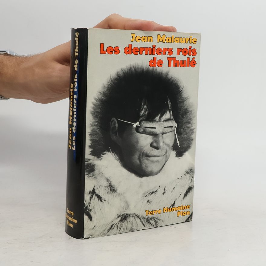 Jean Malaurie Terre Humaine: Les derniers rois de Thulé