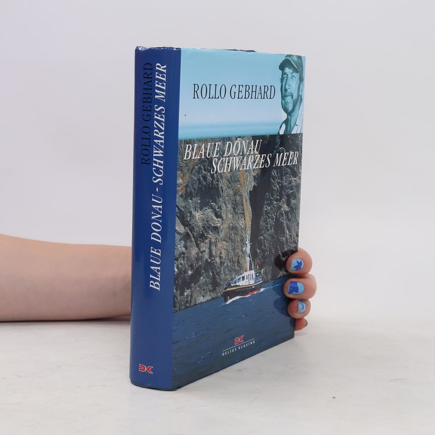 Rollo Gebhard Blaue Donau - Schwarzes Meer