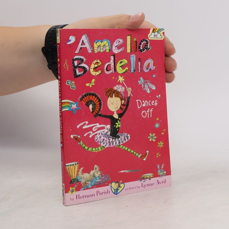 Herman Parish Amelia Bedelia Chapter Book #8: Amelia Bedelia Dances Off
