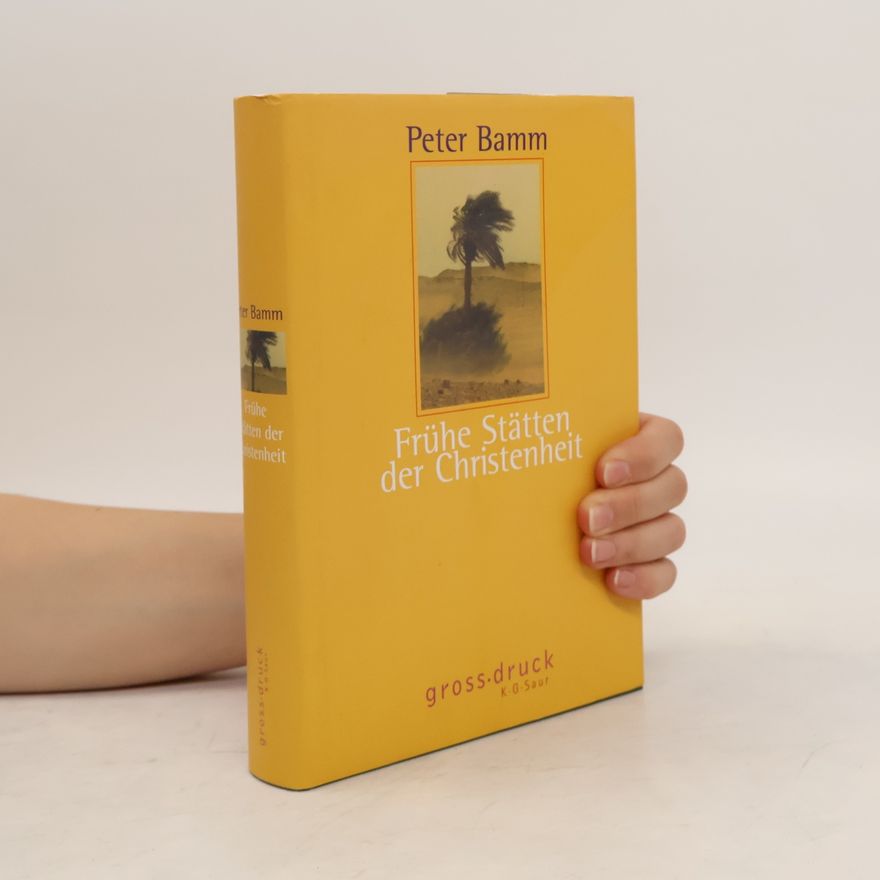 Peter Bamm Frühe Stätten der Christenheit