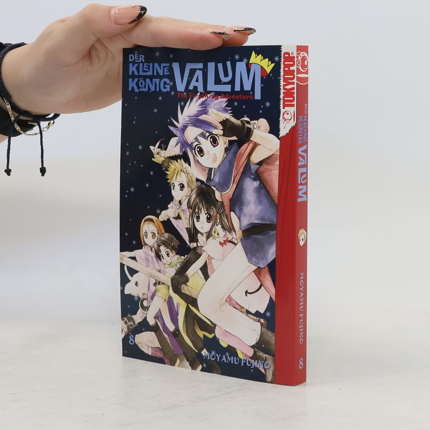 Moyamu Fujino Der kleine König Valum 08. The FirstKing Adventure