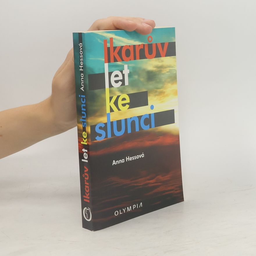 Anna Hessová Ikarův let ke slunci