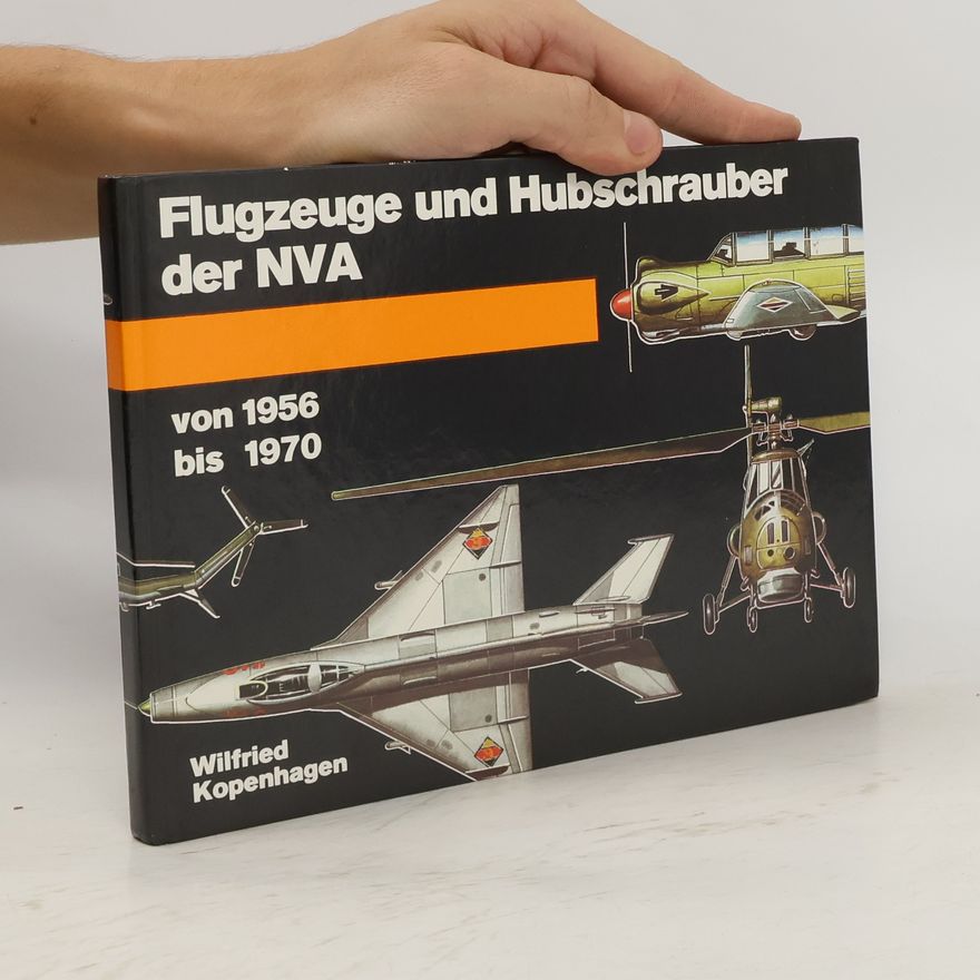 Wilfried Kopenhagen Flugzeuge und Hubschrauber der NVA