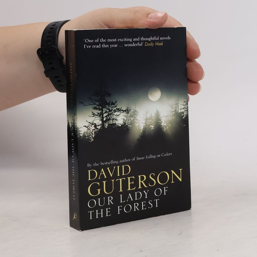David Guterson Our Lady of the Forest