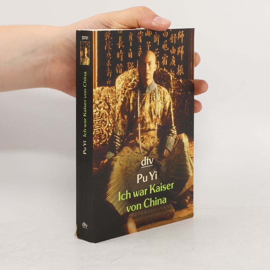Puyi Ich war Kaiser von China
