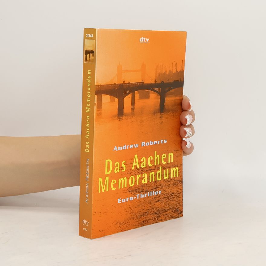 Andrew Roberts, Baron Roberts of Belgravia Das Aachen-Memorandum