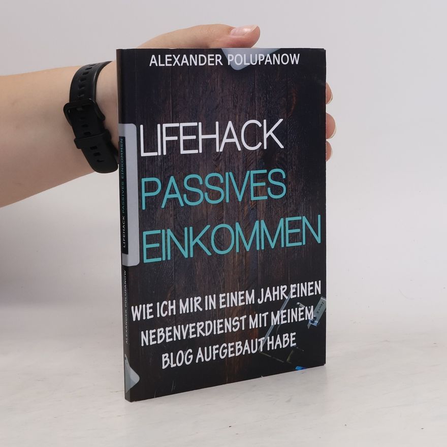 Alexander Polupanow Lifehack passives Einkommen