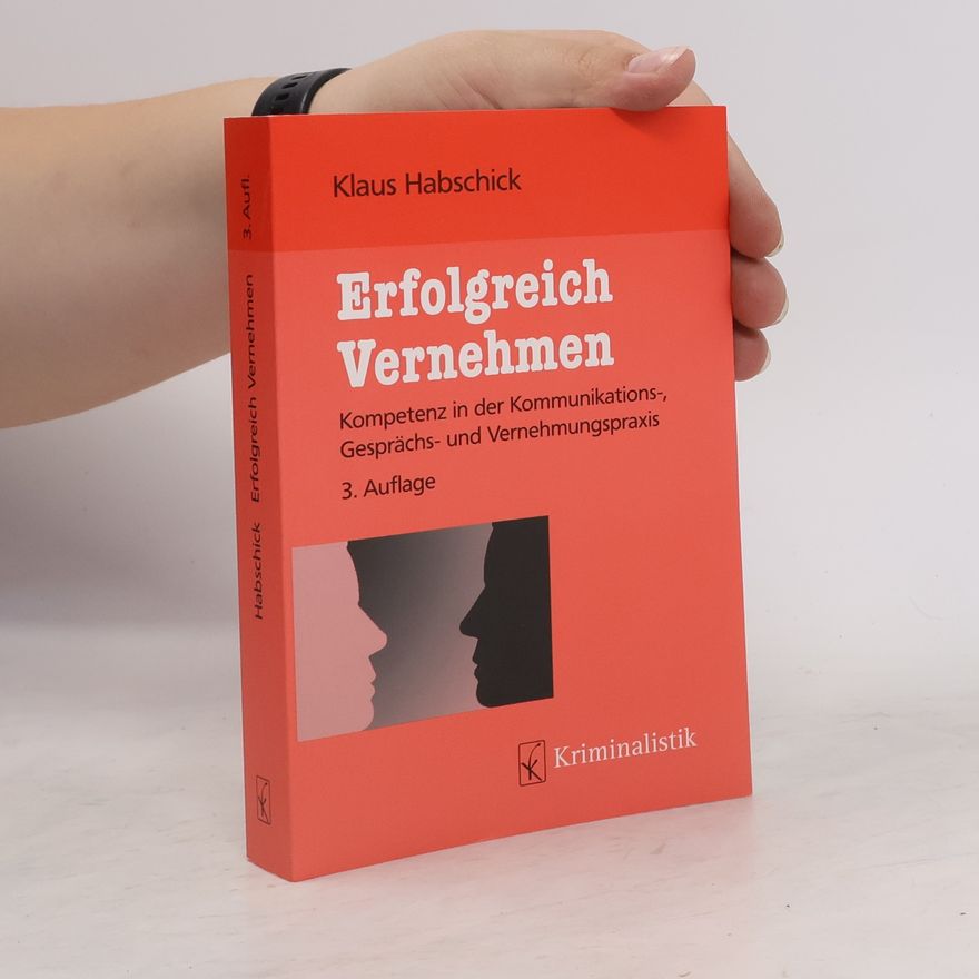 Klaus Habschick Erfolgreich Vernehmen