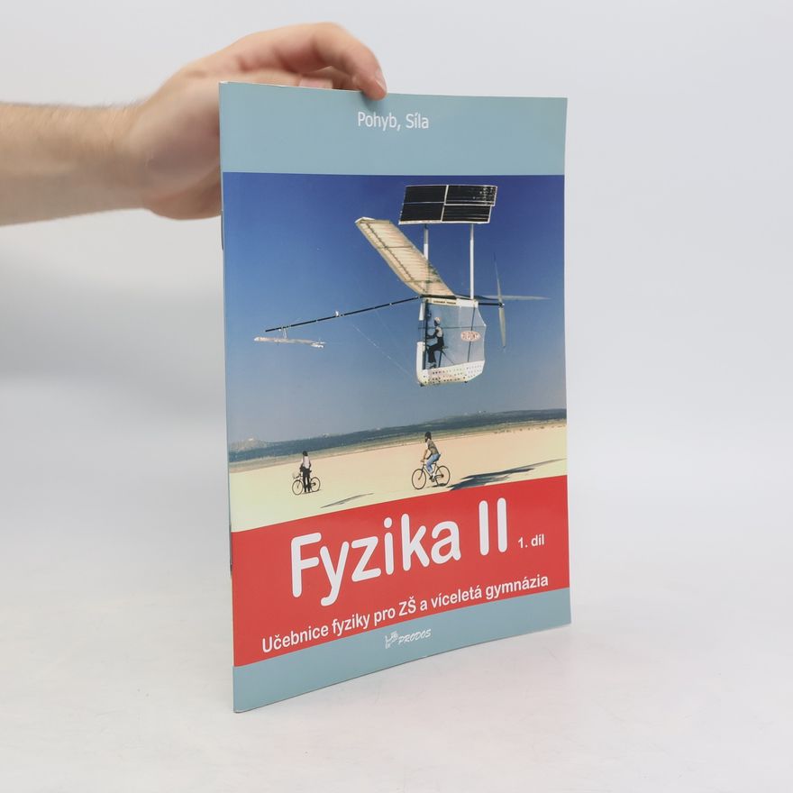 Jarmila Weinlichová Fyzika II, 1. díl (Pohyb, Síla)