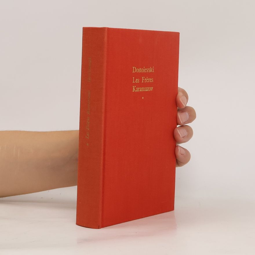 Fjodor Michajlovič Dostojevskij Les frères Karamazov I.