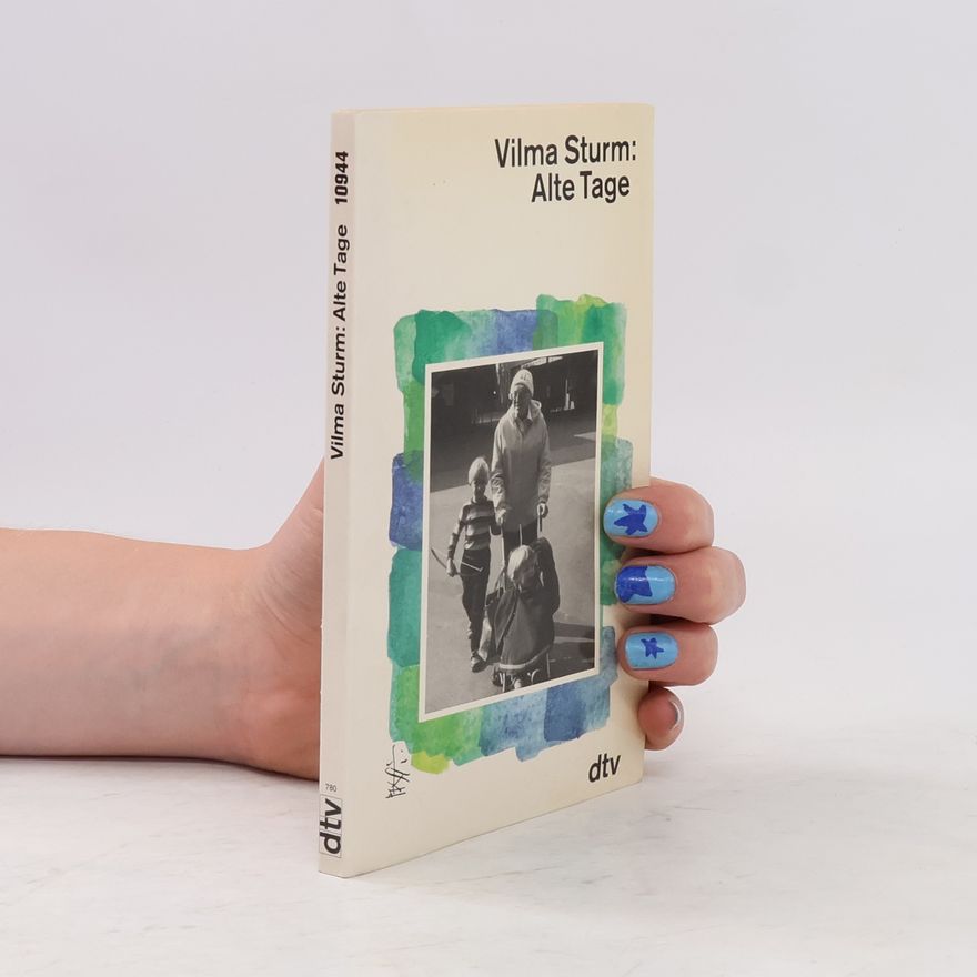 Vilma Sturm Alte Tage
