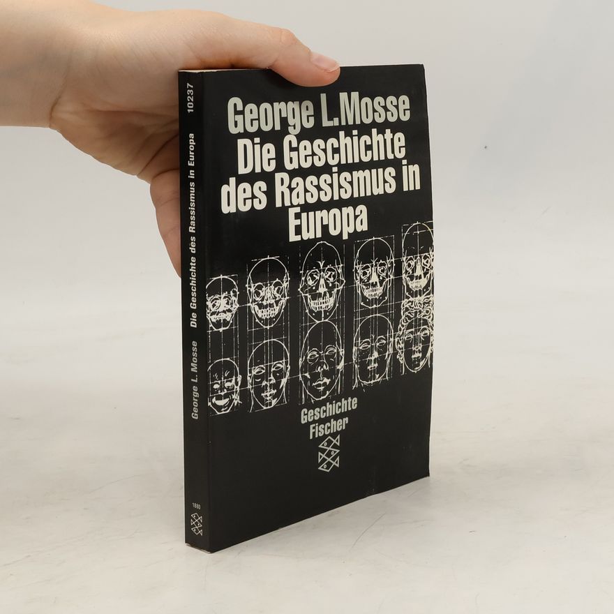 George Mosse Die Geschichte des Rassismus in Europa