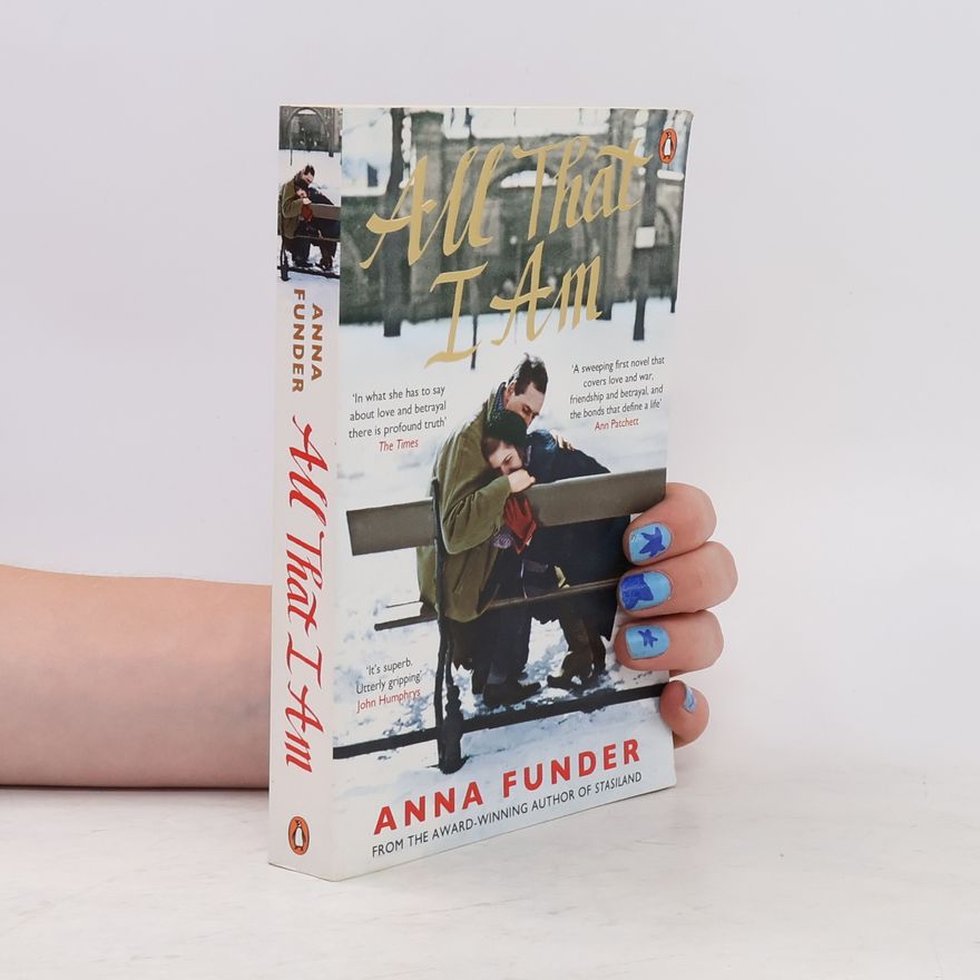 Anna Funder All That I Am. Alles, was ich bin, englische Ausgabe