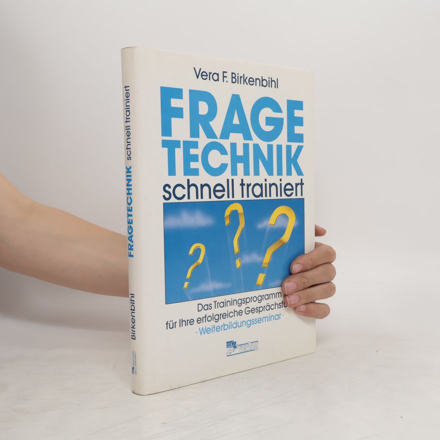 Vera Birkenbihl Fragetechnik - schnell trainiert