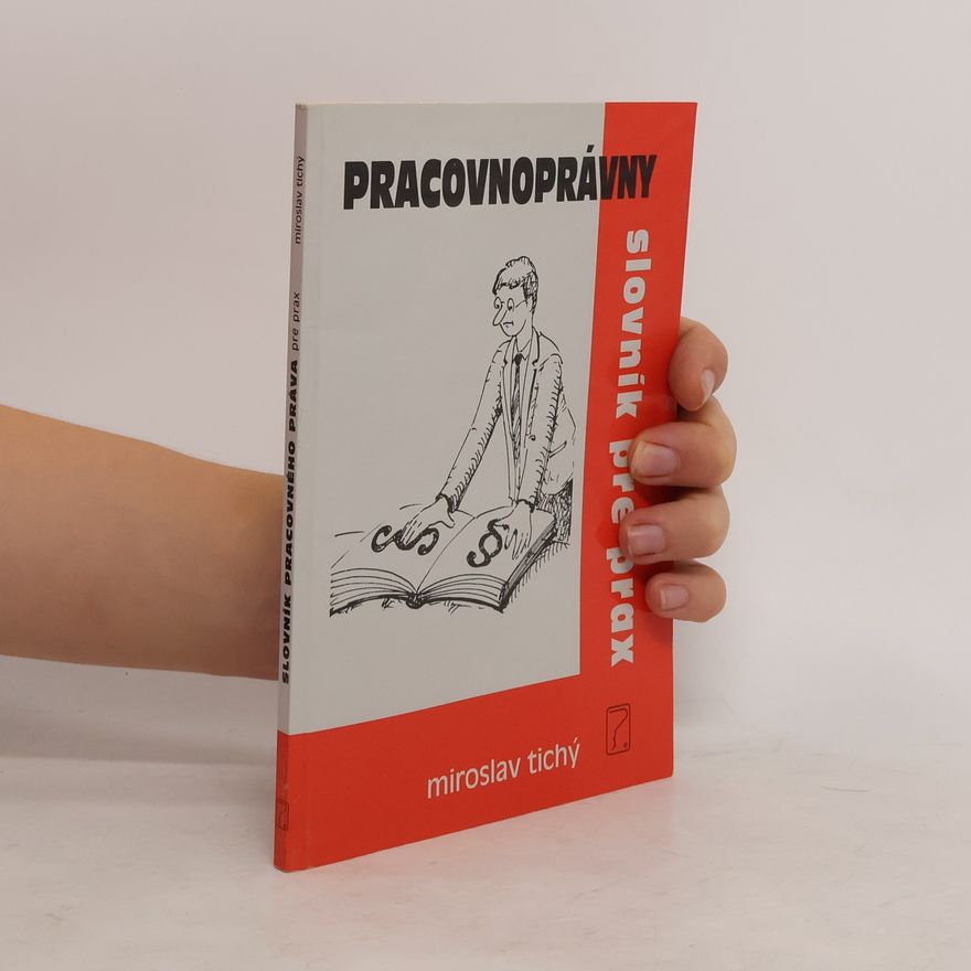Miroslav Tichý Pracovnoprávný slovník pre prax