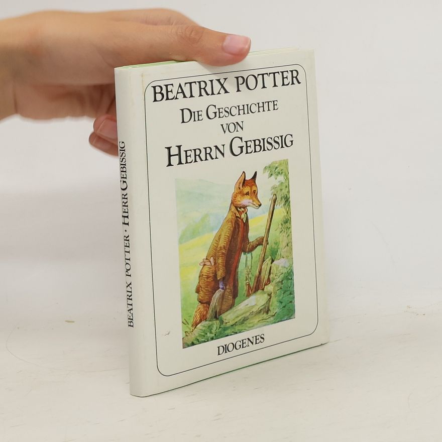Beatrix Potter Die Geschichte von Herrn Gebissig