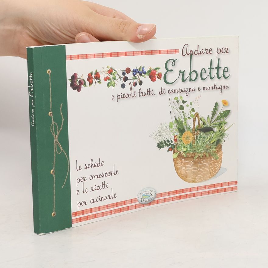 Paola Mancini Andare per erbette. Atlanti verdi