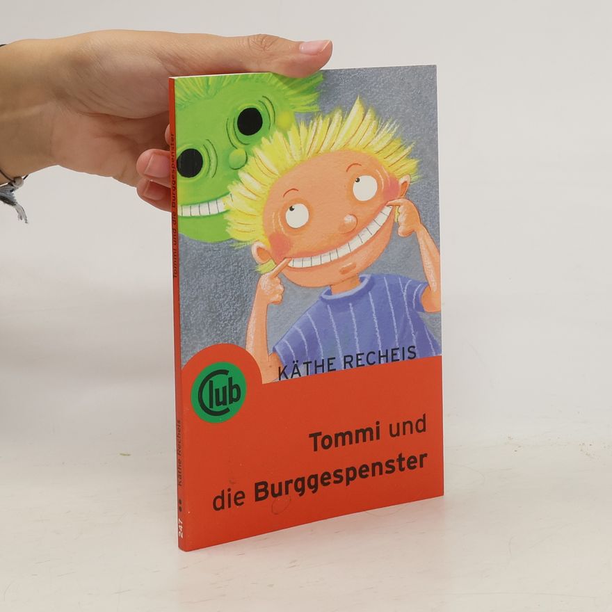 Käthe Recheis Tommi und die Burggespenster