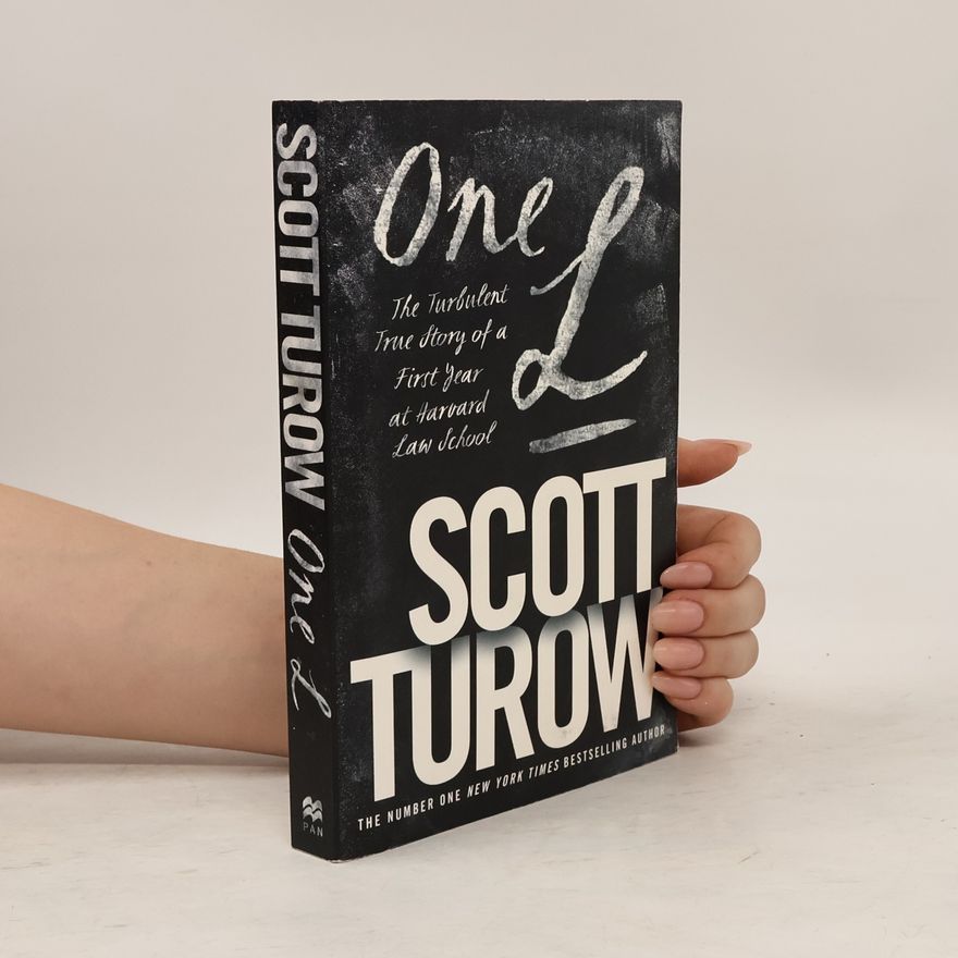 Scott Turow One L. The Turbulent True Story of a First Year at Harvard Law School