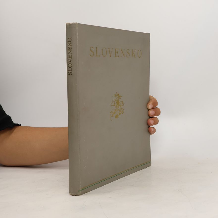 Kolektív autorov Slovensko - Sborník statí věnovaných kraji a lidu slovenskému