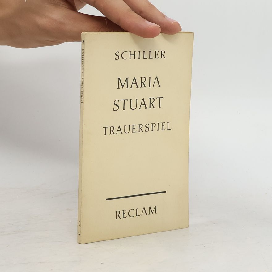 Friedrich Schiller Maria Stuart
