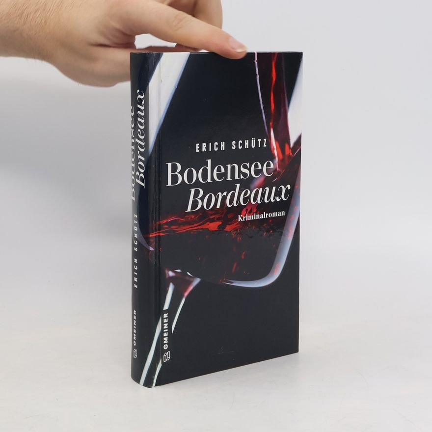 Erich Schütz Bodensee-Bordeaux