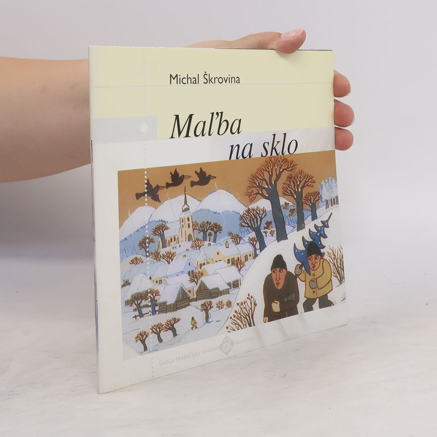 Michal Škrovina Maľba na sklo
