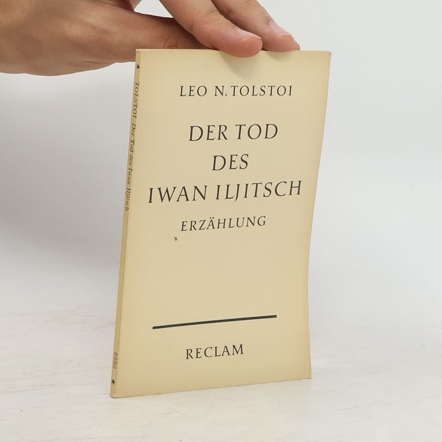 Lew Nikolajewitsch Tolstoi Der Tod des Iwan Iljitsch