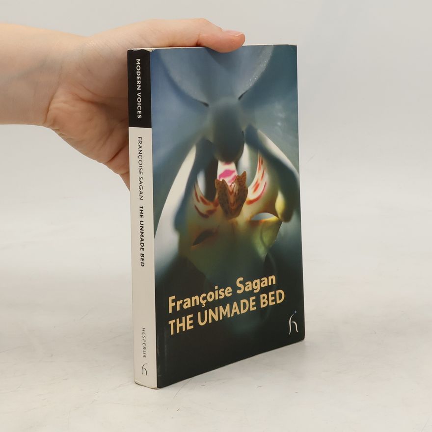 Françoise Sagan Modern Voices: The Unmade Bed