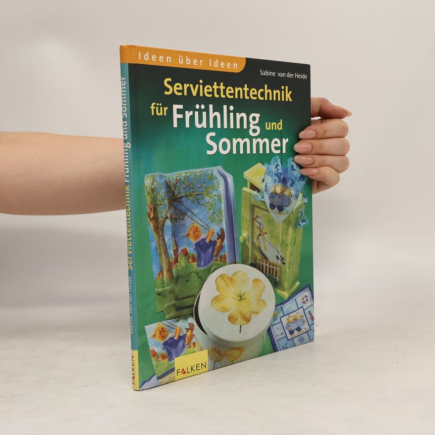 Sabine van der Heide Serviettentechnik für Frühling und Sommer