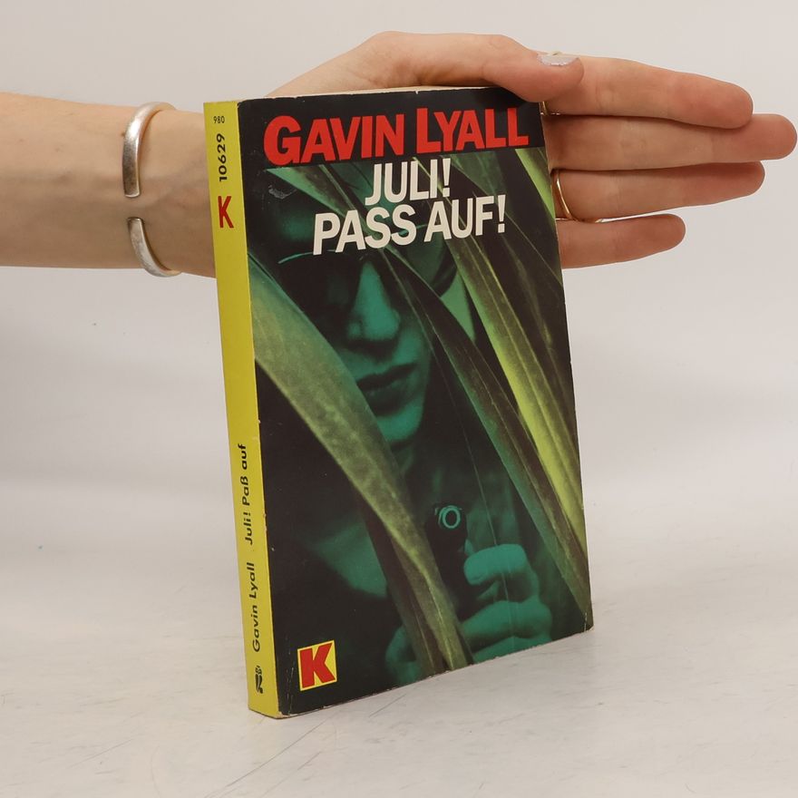 Gavin Tudor Lyall Juli! Pass auf!