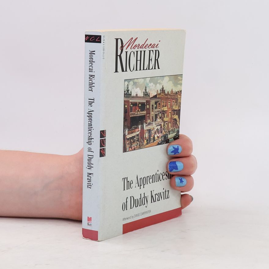 Mordecai Richler The Apprenticeship of Duddy Kravitz
