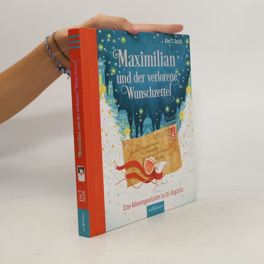 Alex T. Smith Maximilian und der verlorene Wunschzettel