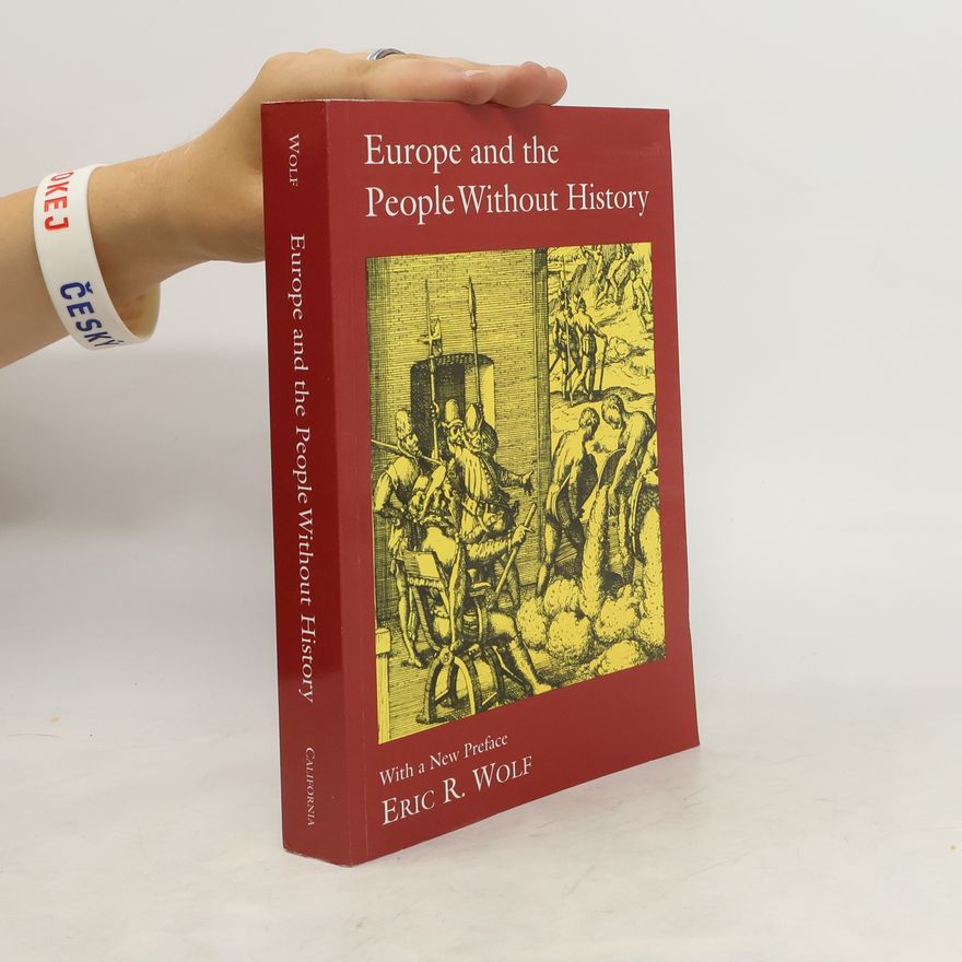 Eric R. Wolf Europe and the People Without History