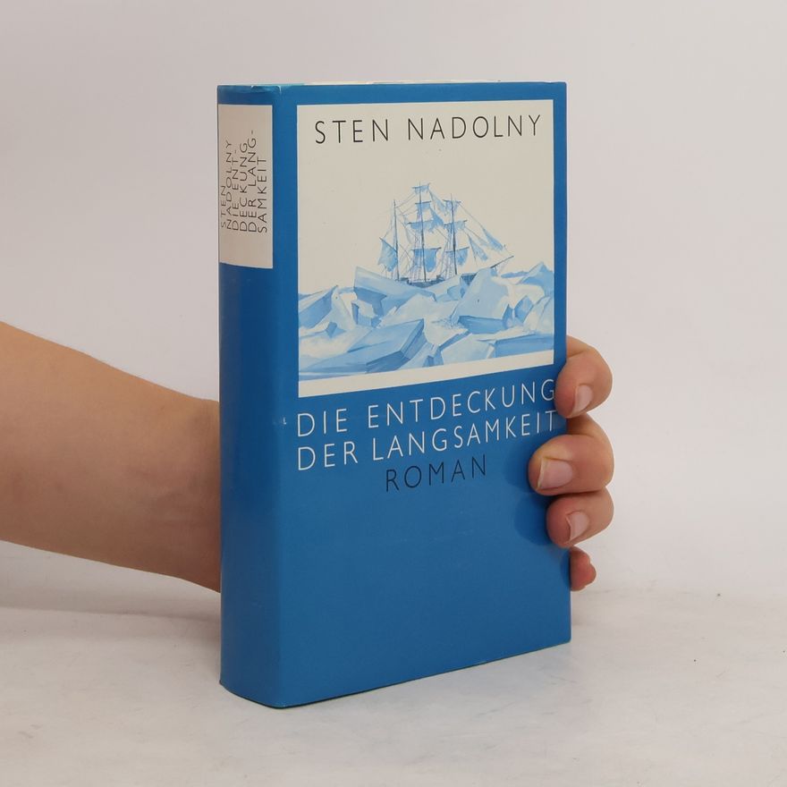 Sten Nadolny Die Entdeckung. Der Langsamkeit