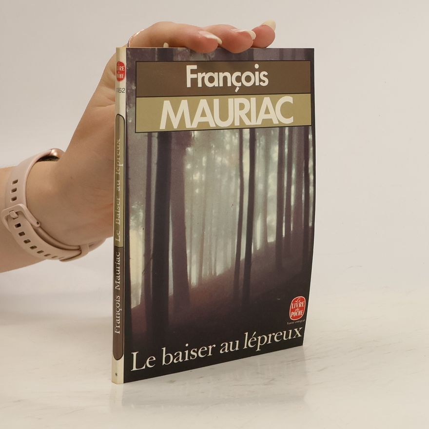 François Mauriac Le Baiser au lépreux