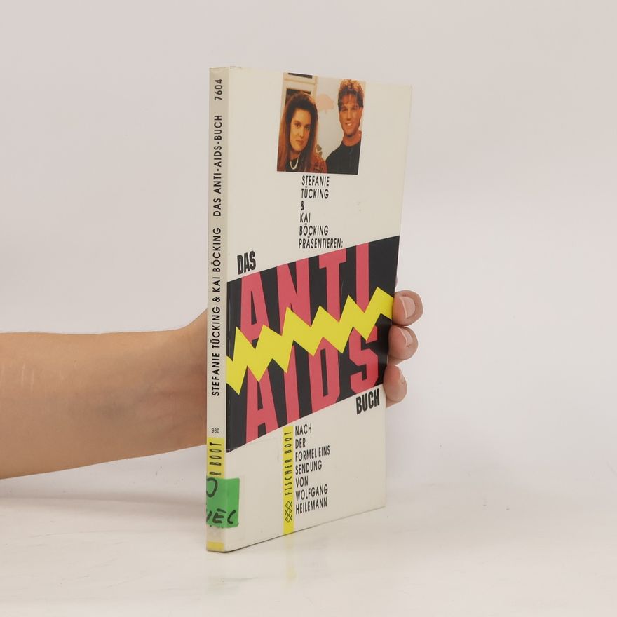 Stefanie Tücking Stefanie Tücking & Kai Böcking präsentieren: Das Anti-Aids-Buch